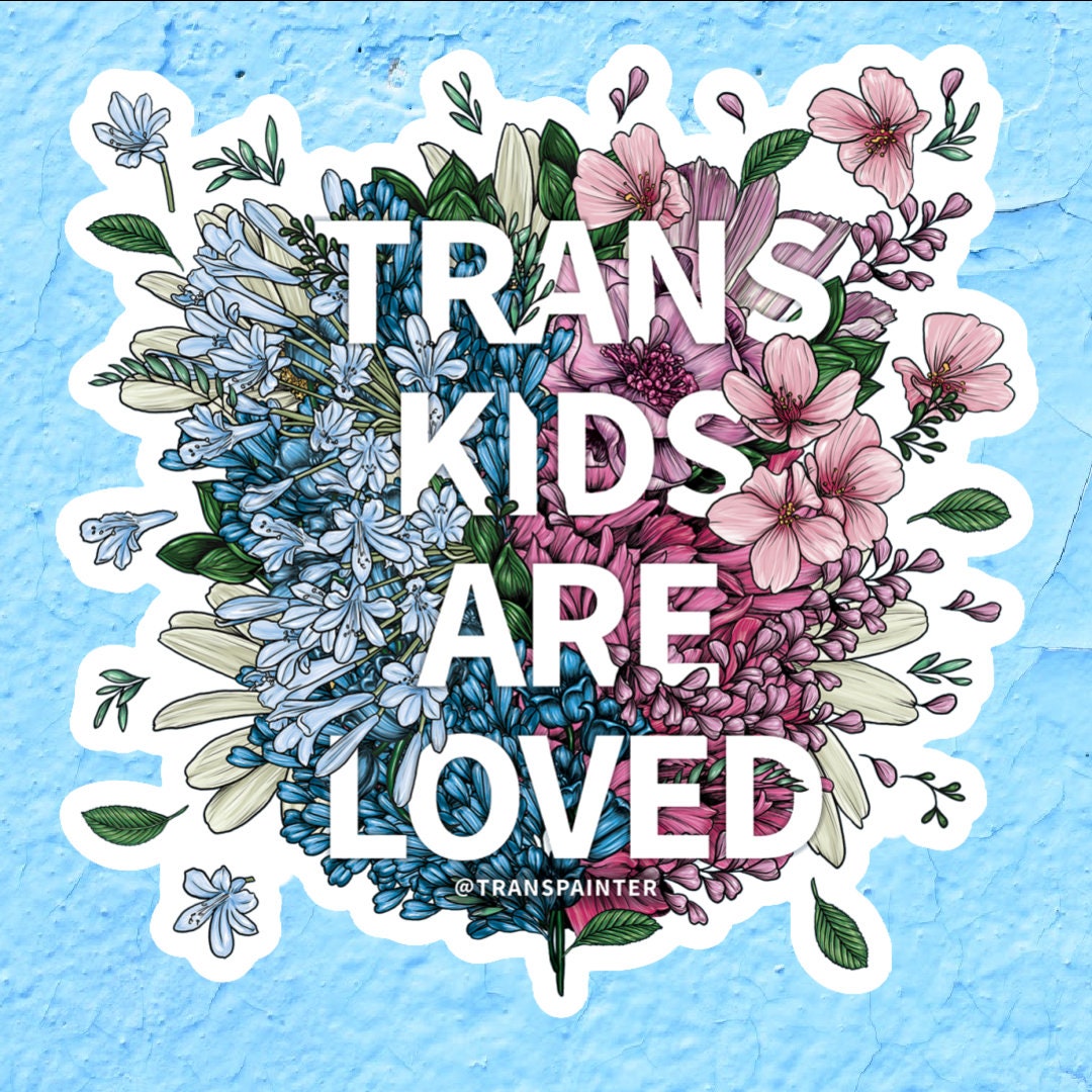 Trans Kids Are Loved Sticker