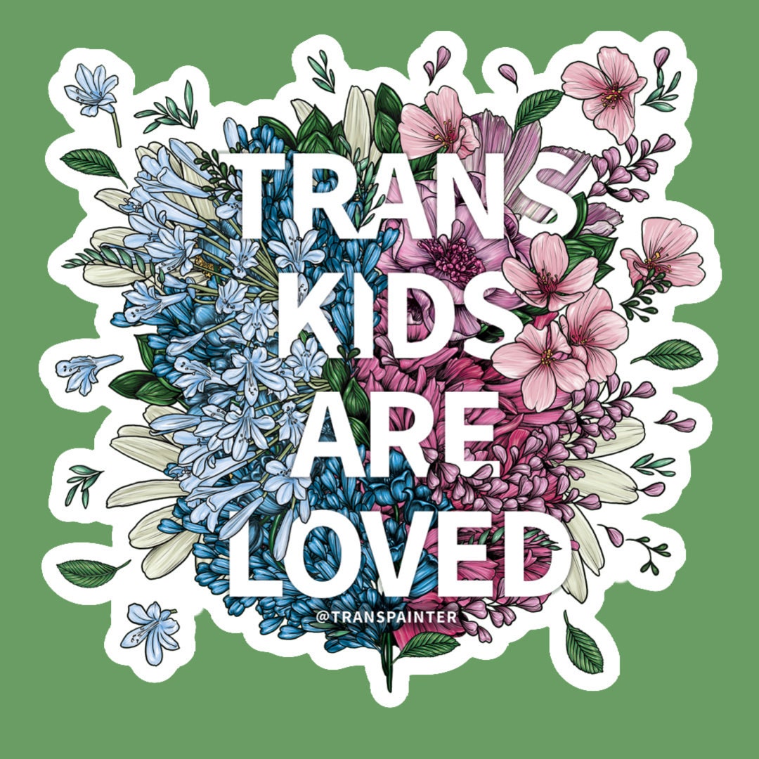 Trans Kids Are Loved Sticker