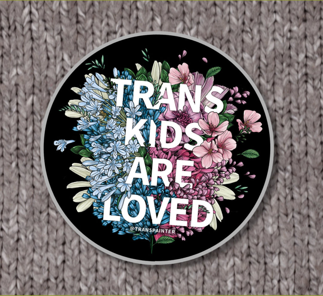 Trans Kids Are Loved Pin - Enamel LGBTQ Pride Pin