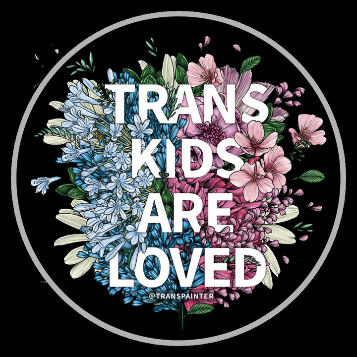 Trans Kids Are Loved Pin - Enamel LGBTQ Pride Pin