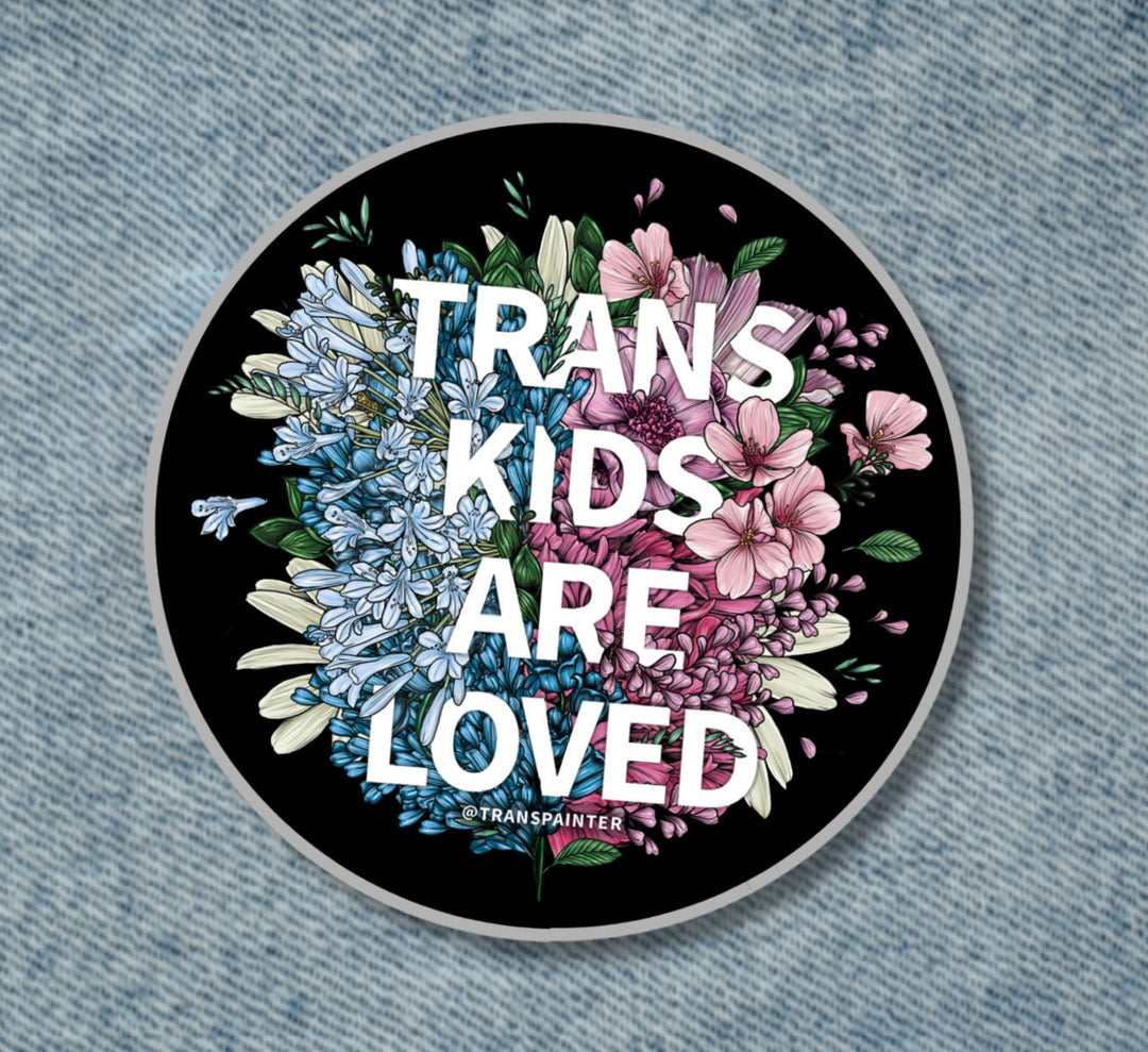 Trans Kids Are Loved Pin - Enamel LGBTQ Pride Pin