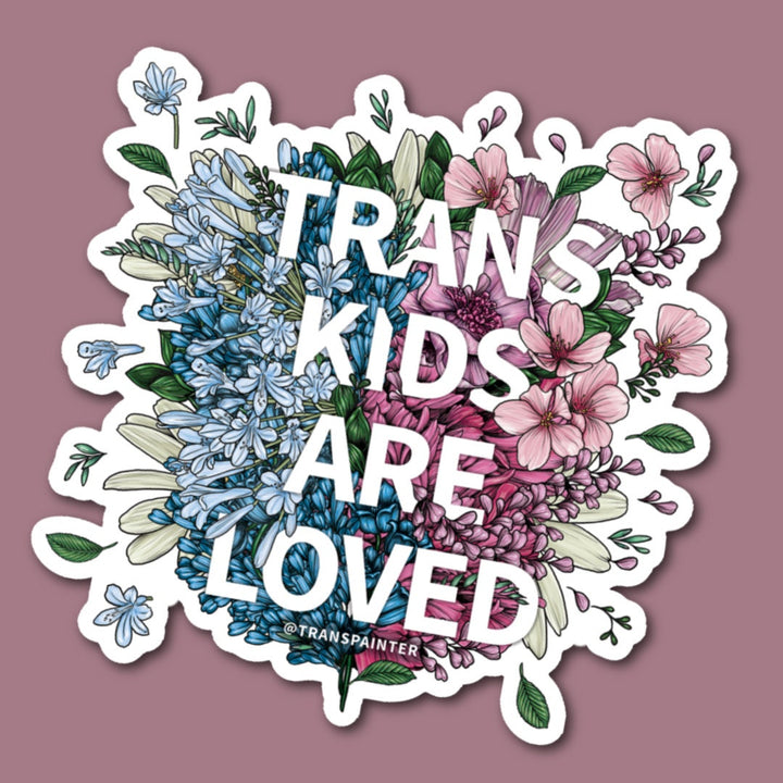 Trans Kids Are Loved Sticker